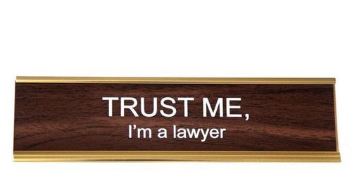 TRUST ME I'M A LAWYER - Name Desk Plate