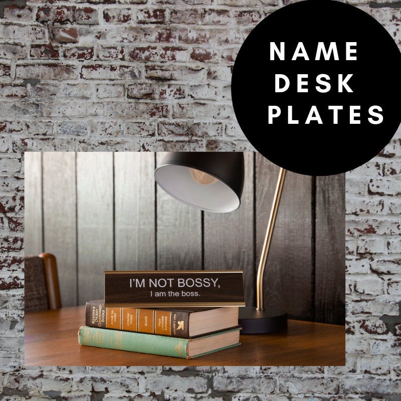 I'M NOT BOSSY I AM THE BOSS - Name Desk Plate