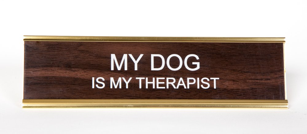 MY DOG IS MY THERAPIST - Name Desk Plate